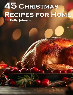 Produktbild von 45 Christmas Recipes for Home