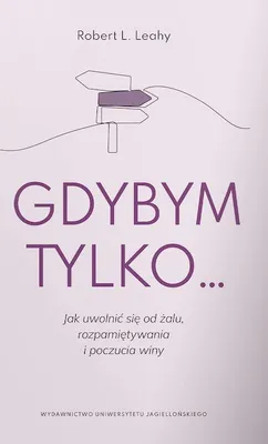 Immagine prodotto di Gdybym tylko... Jak uwolnić się od żalu, rozpamiętywania i poczucia winy - poradnik psychologiczny