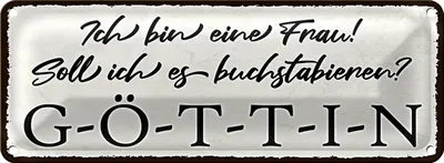 Produktbild von Blechschild Spruch 27x10cm ich bin eine Frau G-Ö-T-T-I-N Dekoration