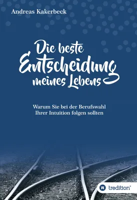 Produktbild von Die beste Entscheidung meines Lebens