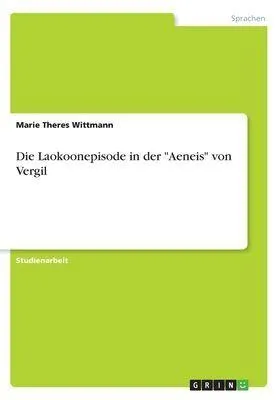 Produktbild von Die Laokoonepisode in der "Aeneis" von Vergil