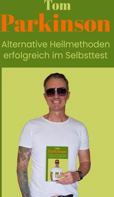 Produktbild von Tom Parkinson Alternative Heilmethoden erfolgreich im Selbsttest