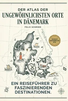 Produktbild von Der Atlas der ungewöhnlichsten Orte in Dänemark