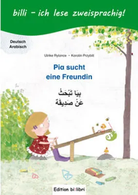 Image de Pia sucht eine Freundin. Kinderbuch Deutsch-Arabisch mit Leserätsel