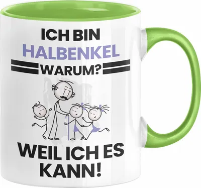 Produktbild von Halbenkel Geschenk Tasse Lustiger Spruch Ich Bin Halbenkel Warum Weil Ich Es Kann Geschenkidee Bester Halbenkel Geburtstag Kaffee-Becher (Grün)