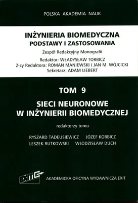 Produktbild von Inżynieria biomedyczna Podstawy i zastosowania Tom 9 Sieci neuronowe w inżynierii biomedycznej