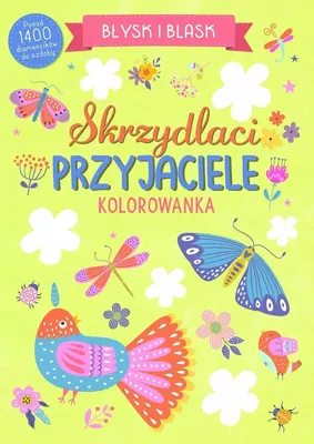 Image de Błysk i blask. Skrzydlaci przyjaciele - praca zbiorowa