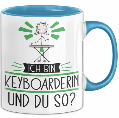 Produktbild von Keyboarderin Tasse Geschenk Ich Bin Keyboarderin Und Du So Geschenkidee Lustiger Spruch Becher (Blau)