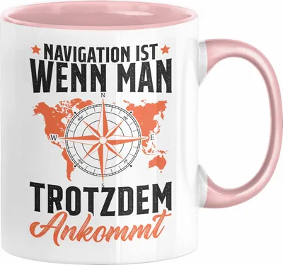Produktbild von Segler Tasse Geschenk Kapitän Segelboot Anker Matrose Seemann Geschenkidee Navigation Ist Wenn Mann Trotzdem Ankommt (Rosa)