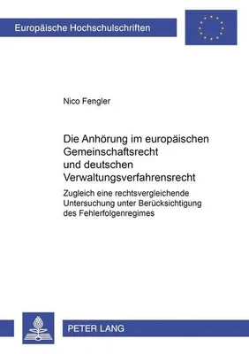 Zdjęcie produktu dla Die Anhörung im europäischen Gemeinschaftsrecht und deutschen Verwaltungsverfahrensrecht
