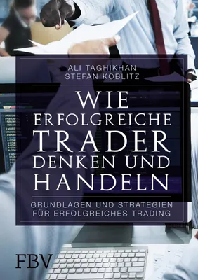Buchcover von 'Wie erfolgreiche Trader denken und handeln' - Gebundene Ausgabe von Ali Taghikhan