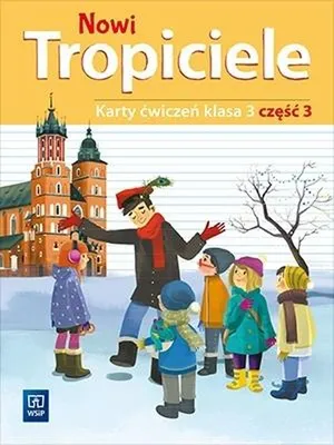 Image de WSiP Nowi Tropiciele. Karty ćwiczeń. Klasa 3. Część 3, Edukacyjny, Polski, Broszurowa okładka, 96 stron(y)