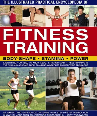 Produktbild von Illustrated Practical Encyclopedia of Fitness Training