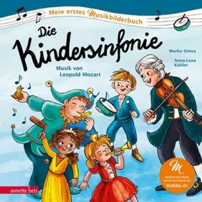 Obrázok produktu pre Die Kindersinfonie (Mein erstes Musikbilderbuch mit CD und zum Streamen, Bd.)