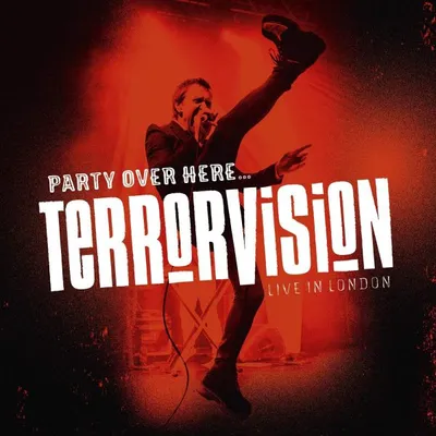 Produktbild von Terrorvision: Party Over Here Live in London
