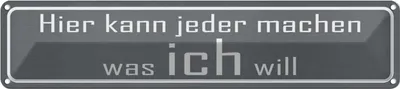 Produktbild von vianmo Blechschild 10x46 cm hier jeder macht was ich will Spruch Zitat