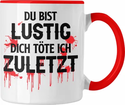 Produktbild von Trendation - Du Bist Lustig Tasse Lustiger Spruch Erwachsenen Humor Geschenk Kollegin Bester Kollege Geschenkidee (Rot)