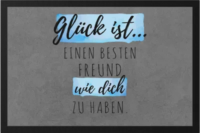 Produktbild von Glück Ist Einen Besten Freund Wie Dich Zu Haben Fußmatte Freundschaft Freunde Leben Vertrautheit Liebe Dankbarkeit