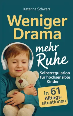 Produktbild von Selbstregulation für hochsensible Kinder in 61 Alltagssituationen