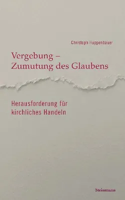 Produktbild von Vergebung - Zumutung des Glaubens