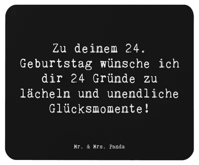 Produktbild von Mr. & Mrs. Panda Mousepad Spruch 24. Geburtstag Glück - Schwarz - Geschenk, pc, Geburtstagsglückwünsche, Alter, Mouse Pad, liebevoll gestaltet, mausteppich, Mauspad