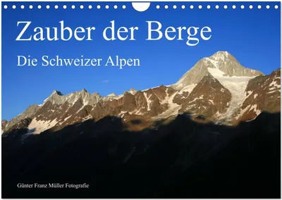 Produktbild von Zauber der Berge. Die Schweizer Alpen (Wandkalender 2026 DIN A4 quer), CALVENDO Monatskalender