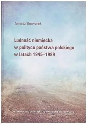 Produktbild von Ludnosc niemiecka w polityce panstwa polskiego w latach 1945-1989