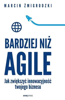 Obrázok produktu pre Viac ako agilný. Ako zvýšiť inovatívnosť vášho podniku