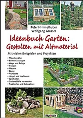 Produktbild von Ideenbuch Garten: Gestalten mit Altmaterial