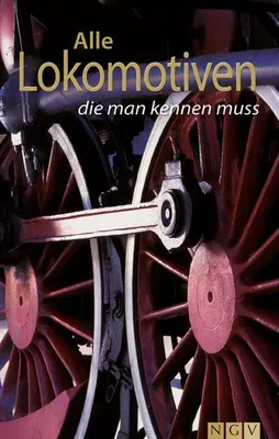 Produktbild von Alle Lokomotiven die man kennen muss