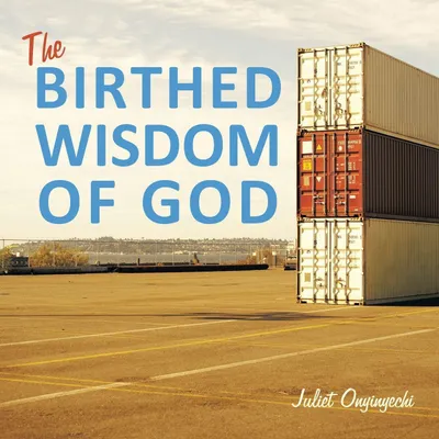Produktbild von The Birthed Wisdom of God