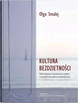 Image de Kultura bezdzietności. Niska dzietność i bezdzietność z wyboru w perspektywie społeczno-ekonomicznej