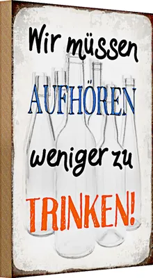 Produktbild von Holzschild Spruch 20x30cm müssen aufhören weniger trinken