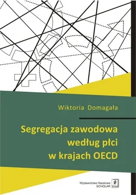 Produktbild von Segregacja zawodowa według płci w krajach OECD (Buch auf Polnisch)