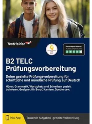 Zdjęcie produktu dla B2 TELC Prüfungsvorbereitung - Deine gezielte Prüfungsvorbereitung für schriftliche und mündliche Prüfung auf Deutsch I Hören, Grammatik, Wortschatz ... Geeignet für Beruf, Karriere, Goethe usw.