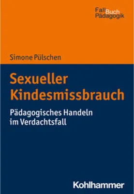 Obrázok produktu pre Fachbuch Sexueller Kindesmissbrauch: Praxiswissen für Lehrkräfte und schulische Fachkräfte