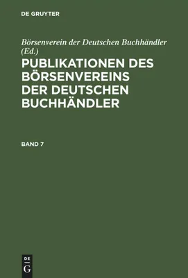 Produktbild von Publikationen des Börsenvereins der Deutschen Buchhändler. Band 7
