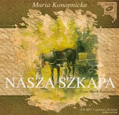 Zdjęcie produktu dla Nasza szkapa audiobook - Maria Konopnicka