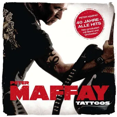 Produktbild von Maffay,Peter-Tattoos (40 Jahre Maffay-Alle Hits-Ne