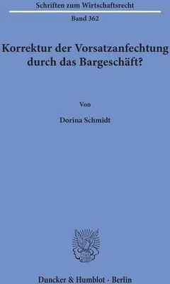 Obrázok produktu pre Korrektur der Vorsatzanfechtung durch das Bargeschäft?