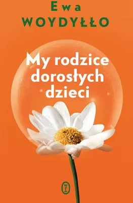 Zdjęcie produktu dla My rodzice dorosłych dzieci