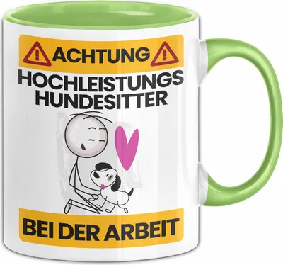 Produktbild von Hundesitter Tasse Geschenk Lustiger Spruch Geschenkidee für Hundesitter Achtung Hochleistungs Hundesitter Bei Der Arbeit (Grün)