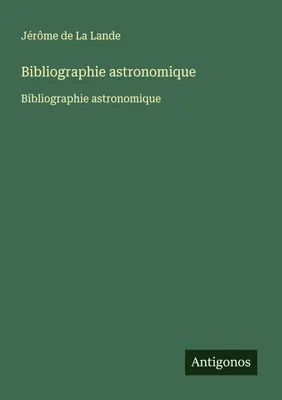 Produktbild von Bibliographie astronomique