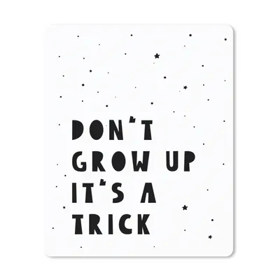 Produktbild von MuchoWow® Mauspad Mousepad Zitate - Werd nicht erwachsen, es ist ein Trick - Baby - Sterne - Kinder 19x23 cm - Mousepads - Maus Mat - Pad - Mausunterlage - Mauspads - Spielen
