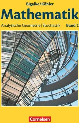 Produktbild von Bigalke/Köhler: Mathematik - Allgemeine Ausgabe - Band 2