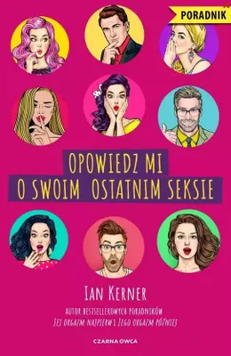 Obrázok produktu pre Opowiedz mi o swoim ostatnim seksie - Powieść