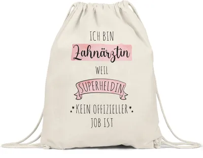 Produktbild von Ich Bin Zahnärztin Weil Superheldin Kein Anerkannter Job Ist Turnbeutel Gymsack  Geschenk Danke Sagen