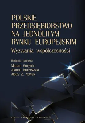 Obrázok produktu pre Polskie przedsiębiorstwo na jednolitym rynku europejskim. Wyzwania współczesności