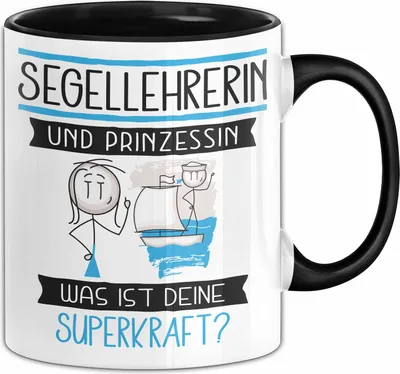 Produktbild von Segellehrerin Und Prinzessin Tasse Geschenk Für Eine Segellehrerin Geburtstag Was Ist Deine Superkraft (Schwarz)