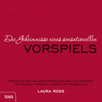Produktbild von Die Geheimnisse eines sensationellen Vorspiels